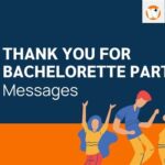 Catchy Thank You Messages for Bachelorette Party